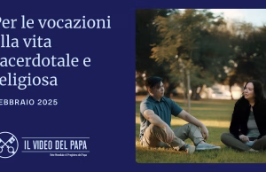 Intenzione di preghiera di Papa Francesco “Per le vocazioni alla vita sacerdotale e religiosa” –  Febbraio 2025