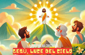 Preghiera della domenica dei Bambini: Gesù, Luce del Cielo Gesù, Luce del Cielo