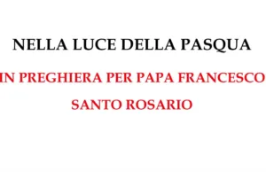 Indicazioni Liturgiche e Preghiere per Papa Francesco