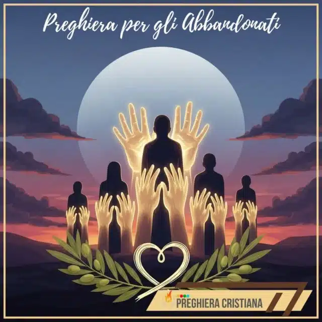 Preghiera della sera - Preghiera per gli Abbandonati