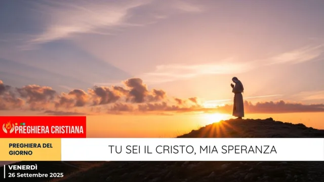 Tu sei il Cristo, mia speranza