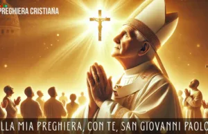 Nella mia preghiera, con te, San Giovanni Paolo II Nella mia preghiera, con te, San Giovanni Paolo II