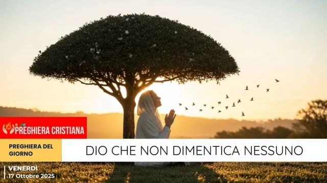 preghiera del giorno - Dio che non dimentica nessuno Dio che non dimentica nessuno