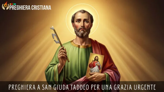 Preghiera a San Giuda Taddeo per una grazia urgente Preghiera a San Giuda Taddeo per una grazia urgente