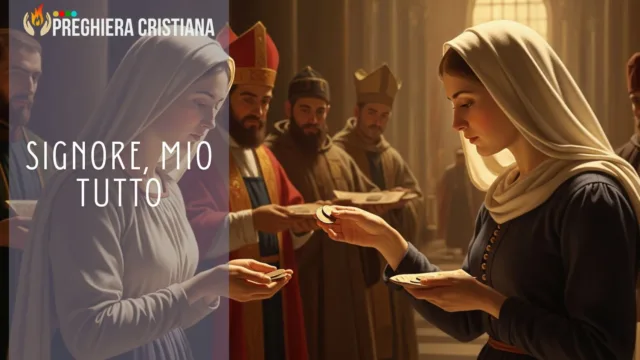 Signore, mio tutto Signore, mio tutto