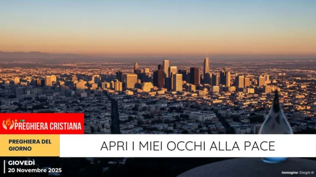 preghiera del giorno - Apri i miei occhi alla pace