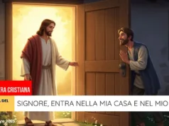 Preghiera del giorno 18 Novembre 2025 – Signore, entra nella mia casa e nel mio cuore Signore, entra nella mia casa e nel mio cuore