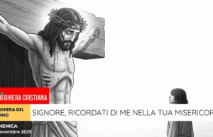 Preghiera del giorno 23 Novembre 2025 – Signore, ricordati di me nella tua misericordia Signore, ricordati di me nella tua misericordia