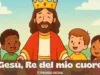 Preghiera della domenica dei Bambini: Gesù, Re del mio cuore Gesù, Re del mio cuore