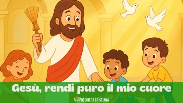 preghiera della domenica dei bambini - Gesù, rendi puro il mio cuore Gesù, rendi puro il mio cuore