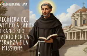 Preghiera del Mattino a San Francesco Saverio per la Speranza e la Missione Preghiera del Mattino a San Francesco Saverio per la Speranza e la Missione