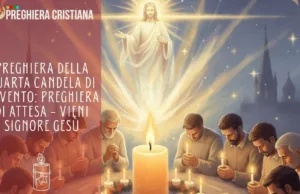 Preghiera della quarta candela di Avvento: Preghiera di attesa – Vieni Signore Gesù Preghiera di attesa - Vieni Signore Gesù