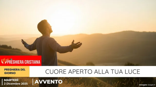 preghiera del giorno - CUORE APERTO ALLA TUA LUCE CUORE APERTO ALLA TUA LUCE