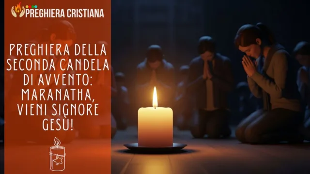 seconda candela dell'avvento - Maranatha, vieni Signore Gesù
