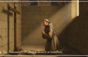 San Francesco – Preghiera davanti al crocifisso San Francesco - Preghiera davanti al crocifisso