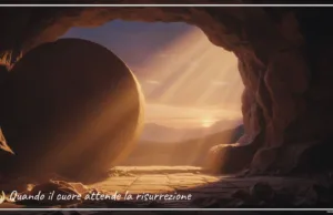 Preghiera del giorno 22 Marzo 2026 – Quando il cuore attende la risurrezione Quando il cuore attende la risurrezione