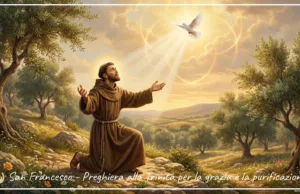San Francesco – Preghiera alla Trinità per la grazia e la purificazione San Francesco - Preghiera alla Trinità per la grazia e la purificazione