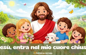 Gesù, entra nel mio cuore chiuso Gesù, entra nel mio cuore chiuso-preghiera della domenica dei bambini