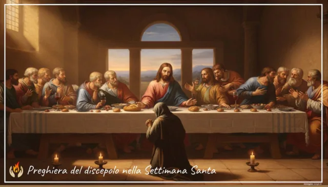 Preghiera del discepolo nella Settimana Santa Preghiera del discepolo nella Settimana Santa