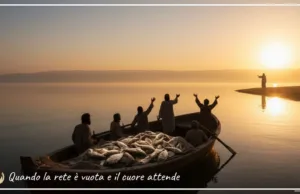 Preghiera del giorno 10 aprile 2026 – Quando la rete è vuota e il cuore attende Preghiera del giorno 10 aprile 2026 - Quando la rete è vuota e il cuore attende