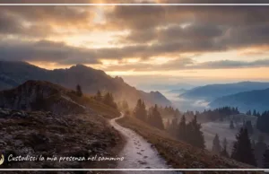 Preghiera del giorno 17 maggio 2026 – Custodisci la mia presenza nel cammino Custodisci la mia presenza nel cammino