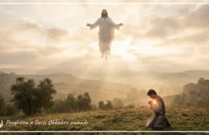 Preghiera a Gesù: Obbedire amando Preghiera a Gesù: Obbedire amando