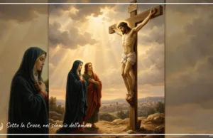 Preghiera del giorno: 25 maggio 2026 – Sotto la Croce, nel silenzio dell’amore Sotto la Croce, nel silenzio dell’amore
