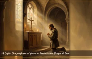 29 Luglio: Una preghiera al giorno al Preziosissimo Sangue di Gesù 29 Luglio- Una preghiera al giorno al Preziosissimo Sangue di Gesù