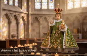 Preghiera a Gesù Bambino di Praga Preghiera a Gesù Bambino di Praga