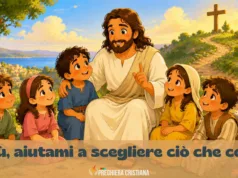Preghiera della domenica per bambini: Gesù, aiutami a scegliere ciò che conta Gesù, aiutami a scegliere ciò che conta