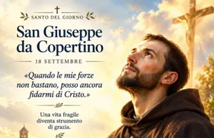 Preghiera a San Giuseppe da Copertino per l’umiltà e la fiducia Preghiera a San Giuseppe da Copertino