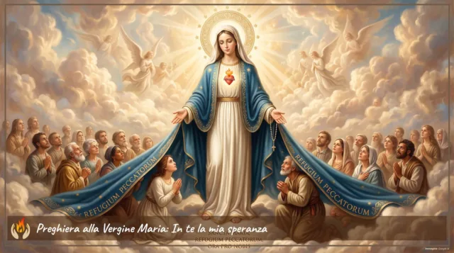 Preghiera alla Vergine Maria- In te la mia speranza Preghiera alla Vergine Maria: In te la mia speranza