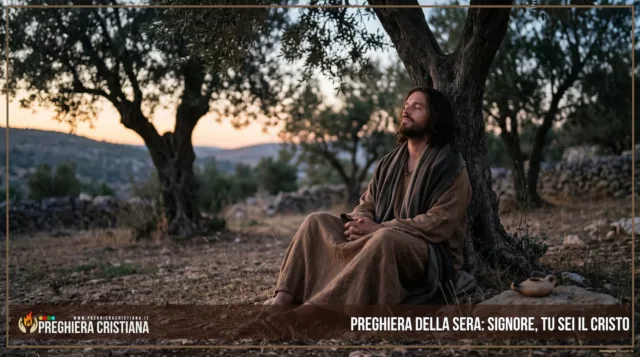Preghiera della sera- Signore, tu sei il Cristo Preghiera della sera: Signore, tu sei il Cristo