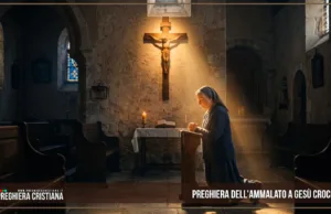 Preghiera dell’ammalato a Gesù crocifisso Preghiera dell'ammalato a Gesù crocifisso