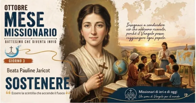 3 ottobre mese missionario 2026 3 ottobre - Mese Missionario - Sostenere (Beata Pauline Jaricot)