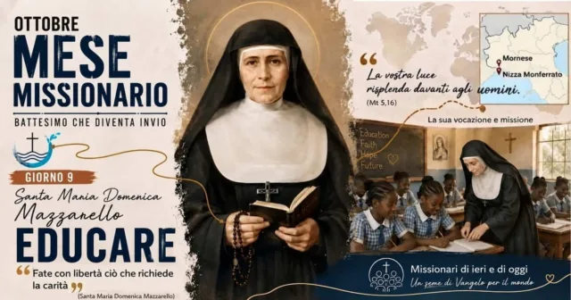 9 ottobre - Mese Missionario - Educare (Santa Maria Domenica Mazzarello) 9 ottobre - Mese Missionario - Educare (Santa Maria Domenica Mazzarello)