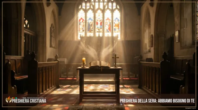 Preghiera della sera- Abbiamo bisogno di te Preghiera della sera: Abbiamo bisogno di te