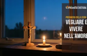 Preghiera della sera ispirata al Vangelo di Luca 12,39-48 Preghiera della sera ispirata a Luca 12,39-48 per vivere nella vigilanza e nella fedeltà a Gesù