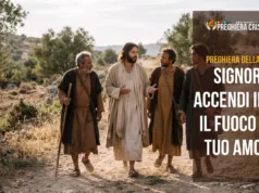 Preghiera della sera – Signore, accendi in me il fuoco del tuo amore Signore, accendi in me il fuoco del tuo amore