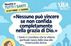 Novena a Tutti i Santi 2026 – 1° giorno: confidare nella grazia di Dio Novena a Tutti i Santi 2026 – 1° giorno: confidare nella grazia di Dio
